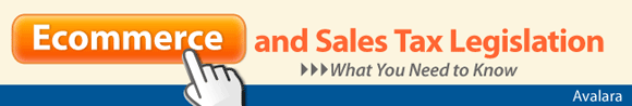 eCommerce and Sales Tax Legislation - What You Need to Know - FREE Whitepaper
